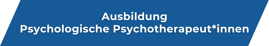 Ausbildung Psychologische Psychotherapeut*innen