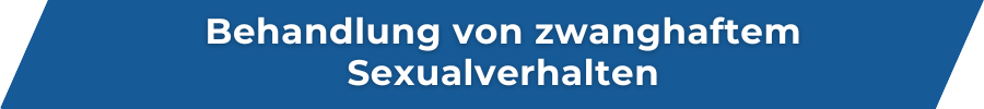 Behandlung von zwanghaftem Sexualverhalten