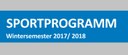 Sportprogramm WiSe 17-18